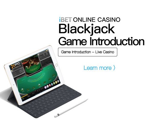 iBET Online Casino Live Game – Blackjack Introduction 495x400